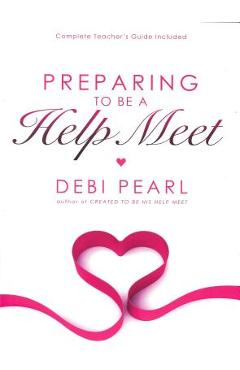 Preparing to Be a Help Meet - Debi Pearl
