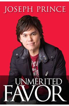 Unmerited Favor - Joseph Prince