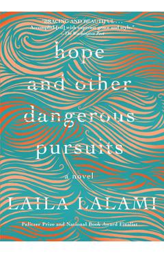 Hope and Other Dangerous Pursuits - Laila Lalami