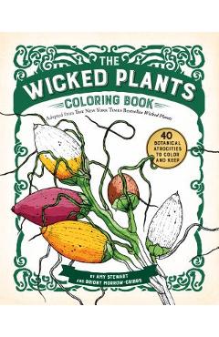 The wicked plants coloring book - amy stewart
