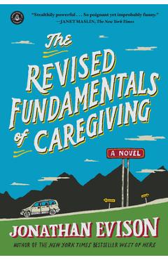 The Revised Fundamentals of Caregiving - Jonathan Evison