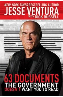 63 Documents the Government Doesn\'t Want You to Read - Jesse Ventura