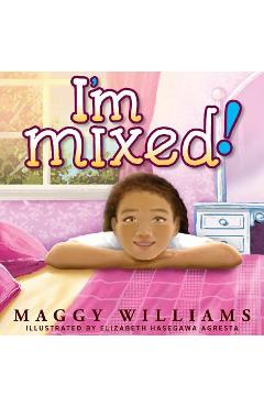 I\'m Mixed! - Maggy Williams