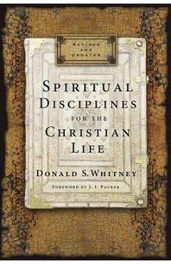 Spiritual Disciplines for the Christian Life - Donald S. Whitney