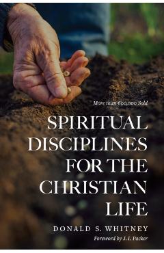 Spiritual Disciplines for the Christian Life - Donald S. Whitney