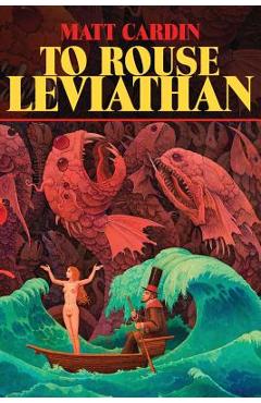 To Rouse Leviathan - Matt Cardin