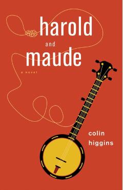 Harold and Maude - Colin Higgins