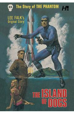 The Phantom the Complete Avon Volume 13 the Island of Dogs - Lee Falk