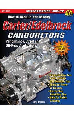 How to Rebuild and Modify Carter/Edelbrock Carburetors - Dave Emanuel