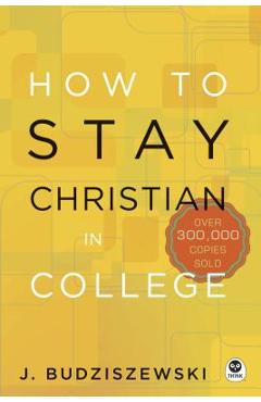How to Stay Christian in College - J. Budziszewski