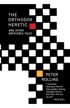 The Orthodox Heretic - Peter Rollins