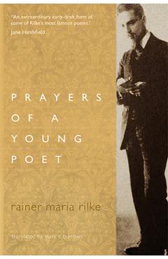 Prayers of a Young Poet - Rainer Maria Rilke
