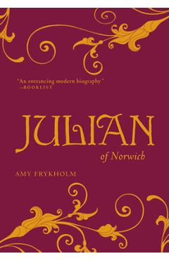 Julian of Norwich: A Contemplative Biography