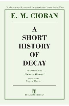 A Short History of Decay - E. M. Cioran