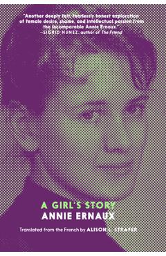 A Girl\'s Story - Annie Ernaux