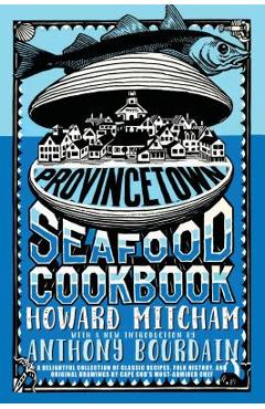 Provincetown Seafood Cookbook - Howard Mitcham