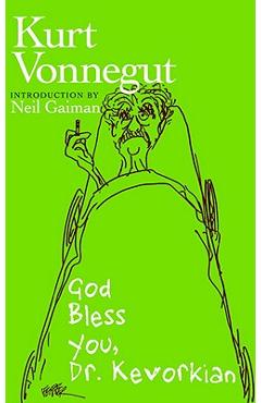 God Bless You, Dr. Kevorkian - Kurt Vonnegut