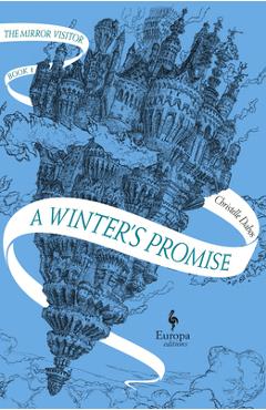 A Winter\'s Promise: Book One of the Mirror Visitor Quartet - Christelle Dabos