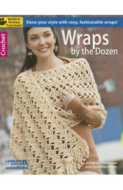Wraps by the Dozen - Judith A. Thompson