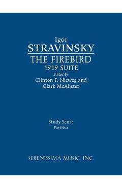 The Firebird, 1919 Suite: Study score - Igor Stravinsky