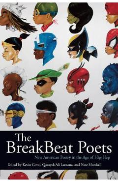 The Breakbeat Poets: New American Poetry in the Age of Hip-Hop