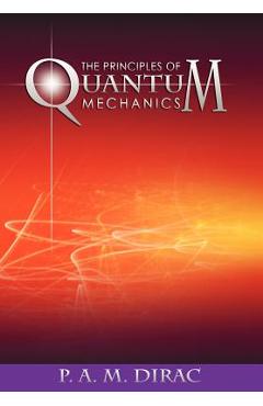 The Principles of Quantum Mechanics - P. A. M. Dirac