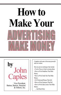 How to Make Your Advertising Make Money - John Caples