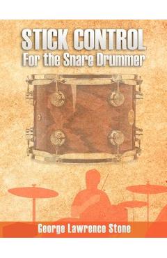 Stick Control: For the Snare Drummer - George Lawrence Stone