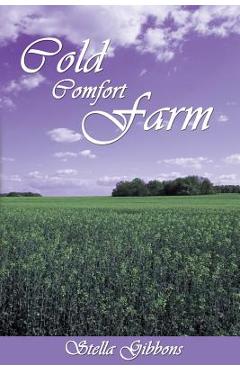 Cold Comfort Farm - Stella Gibbons