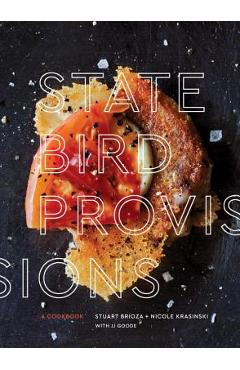 State Bird Provisions: A Cookbook - Stuart Brioza