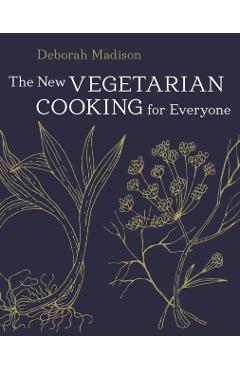 The New Vegetarian Cooking for Everyone - Deborah Madison