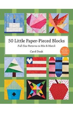 50 Little Paper-Pieced Blocks-Print-On-Demand-Edition: Full-Size Patterns to Mix & Match - Carol Doak