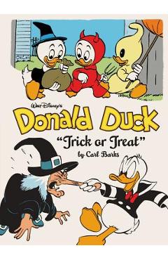 Walt Disney\'s Donald Duck: trick or Treat (the Complete Carl Barks Disney Library Vol. 13) - Carl Barks