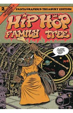 Hip Hop Family Tree Book 2: 1981-1983 - Ed Piskor