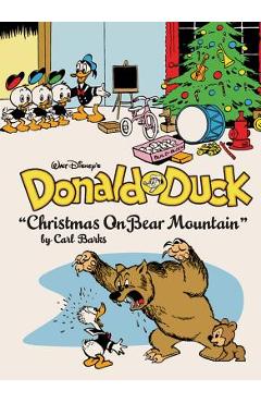 Walt Disney\'s Donald Duck: christmas on Bear Mountain (the Complete Carl Barks Disney Library Vol. 5) - Carl Barks
