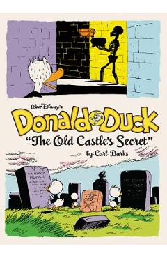 Walt Disney\'s Donald Duck: the Old Castle\'s Secret (the Complete Carl Barks Disney Library Vol. 6) - Carl Barks