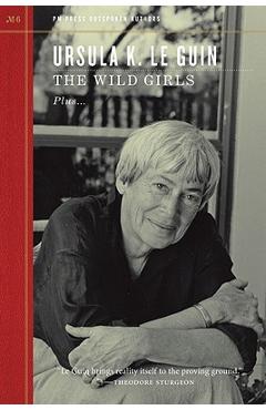The Wild Girls - Ursula K. Le Guin