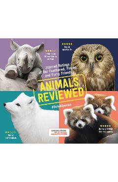 Animals Reviewed: Starred Ratings of Our Feathered, Finned, and Furry Friends - Association Of Zoos And Aquariums