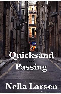 Quicksand and Passing - Nella Larsen