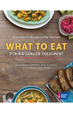 What to eat during cancer treatment - american cancer society
