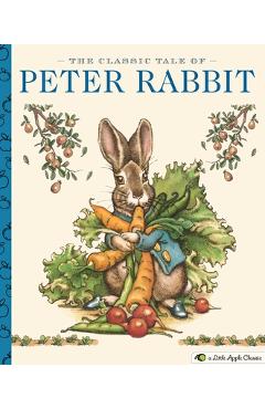 The Classic Tale of Peter Rabbit: A Little Apple Classic - Charles Santore