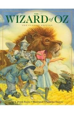 The Wizard of Oz: The Classic Edition - L. Frank Baum