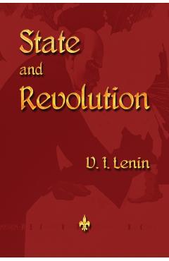 State and Revolution - Vladimir Ilyich Lenin