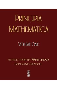 Principia Mathematica - Volume One - Russell Bertrand