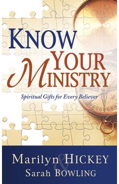 Know Your Ministry: Spiritual Gifts for Every Believer - Marilyn Hickey