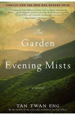 The Garden of Evening Mists - Tan Twan Eng