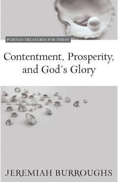 Contentment, Prosperity, and God\'s Glory - Jeremiah Burroughs