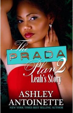 The Prada Plan 2: Leah\'s Story - Ashley Antoinette