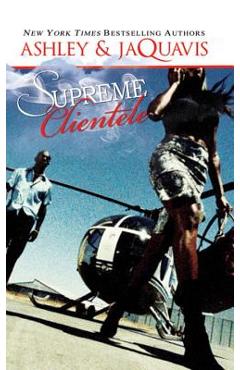 Supreme clientele - ashley & jaquavis