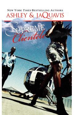 Supreme Clientele - Ashley & Jaquavis
